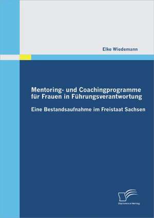 Mentoring- Und Coachingprogramme Fur Frauen in F Hrungsverantwortung: Thailand - Deutschland de Elke Wiedemann