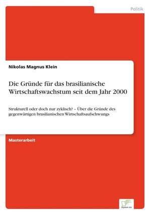 Die Gründe für das brasilianische Wirtschaftswachstum seit dem Jahr 2000 de Nikolas Magnus Klein