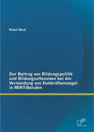 Der Beitrag Von Bildungspolitik Und Bildungsoffensiven Bei Der Vermeidung Von Fachkraftemangel in Mint-Berufen: Was Sie Bei Der Auswahl Ihrer Client Architektur Bedenken Sollten de Rafael Beck