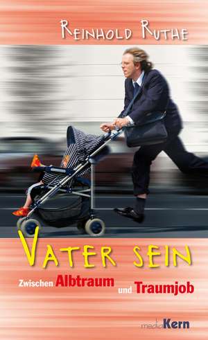 Vater sein de Reinhold Ruthe