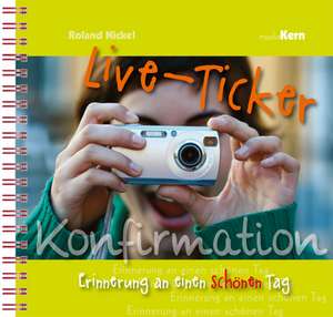 Live-Ticker Konfirmation de Roland Nickel