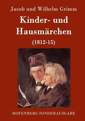 Kinder- und Hausmärchen de Jacob und Wilhelm Grimm