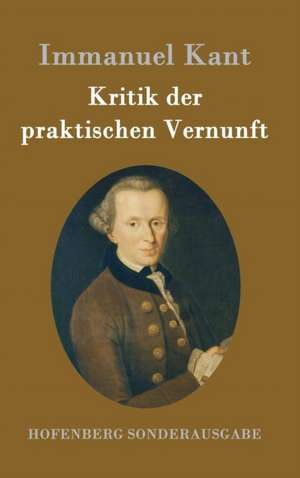 Kritik der praktischen Vernunft de Immanuel Kant