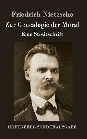 Zur Genealogie der Moral de Friedrich Nietzsche