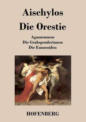 Die Orestie de Aischylos