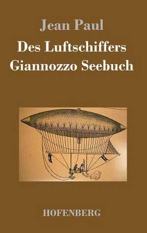 Des Luftschiffers Giannozzo Seebuch de Jean Paul
