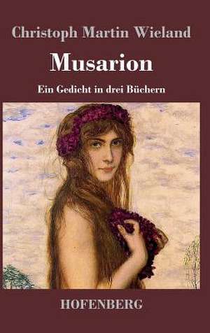 Musarion de Christoph Martin Wieland