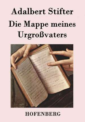 Die Mappe meines Urgroßvaters de Adalbert Stifter