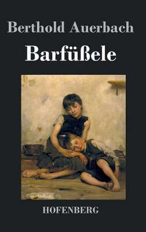Barfüßele de Berthold Auerbach