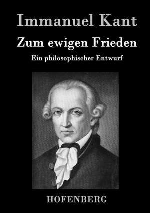 Zum ewigen Frieden de Immanuel Kant