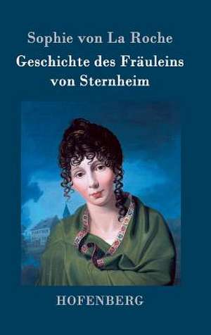 Geschichte des Fräuleins von Sternheim de Sophie Von La Roche