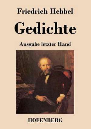 Gedichte de Friedrich Hebbel