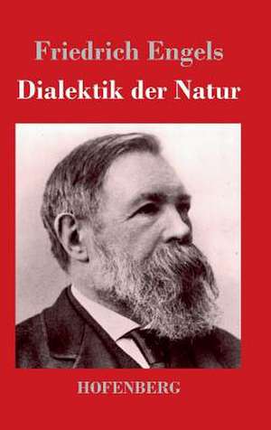 Dialektik der Natur de Friedrich Engels