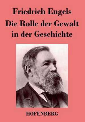 Die Rolle der Gewalt in der Geschichte de Friedrich Engels