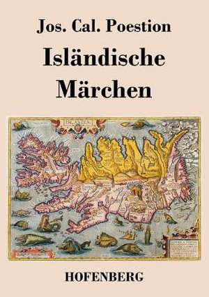 Isländische Märchen de Jos. Cal. Poestion