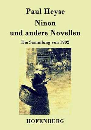 Ninon und andere Novellen de Paul Heyse