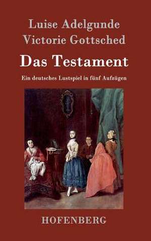 Das Testament de Luise Adelgunde Victorie Gottsched