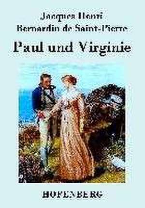 Paul und Virginie de Jacques Henri Bernardin De Saint-Pierre