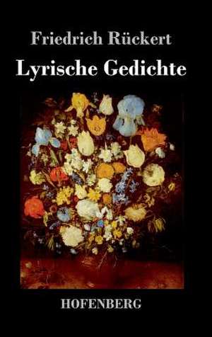 Lyrische Gedichte de Friedrich Rückert