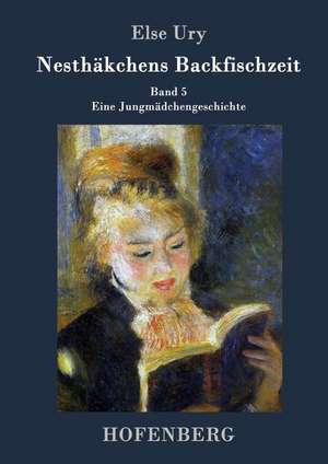 Nesthäkchens Backfischzeit de Else Ury