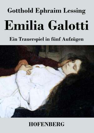 Emilia Galotti de Gotthold Ephraim Lessing