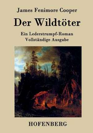 Der Wildtöter de James Fenimore Cooper