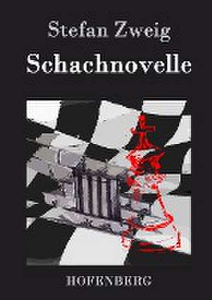 Schachnovelle de Stefan Zweig