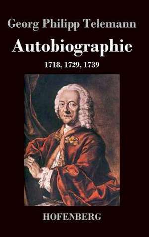 Autobiographie de Georg Philipp Telemann