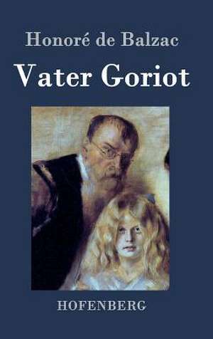 Vater Goriot de Honoré de Balzac