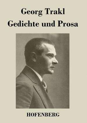 Gedichte und Prosa de Georg Trakl