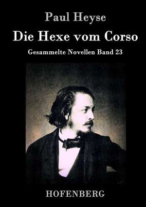 Die Hexe vom Corso de Paul Heyse