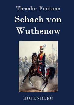 Schach von Wuthenow de Theodor Fontane