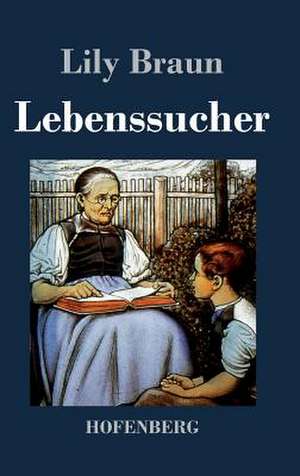 Lebenssucher de Lily Braun