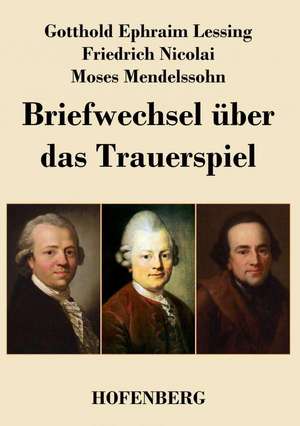 Briefwechsel über das Trauerspiel de Gotthold Ephraim Lessing