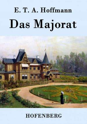 Das Majorat de E. T. A. Hoffmann