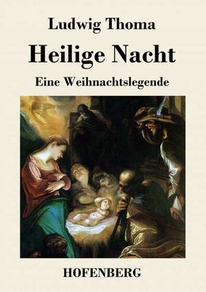 Heilige Nacht de Ludwig Thoma