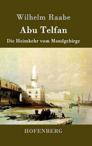 Abu Telfan de Wilhelm Raabe