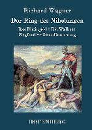 Der Ring des Nibelungen de Richard Wagner