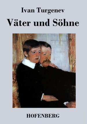 Väter und Söhne de Ivan Turgenev