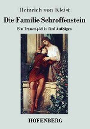 Die Familie Schroffenstein de Heinrich von Kleist