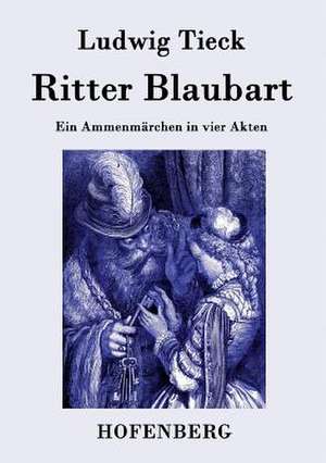 Ritter Blaubart de Ludwig Tieck