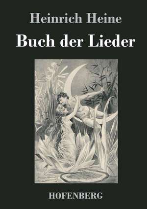 Buch der Lieder de Heinrich Heine