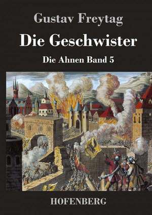 Die Geschwister de Gustav Freytag