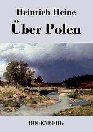 Über Polen de Heinrich Heine