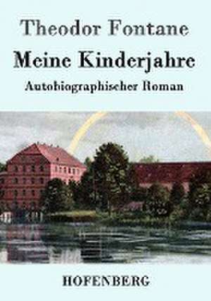 Meine Kinderjahre de Theodor Fontane