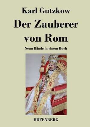 Der Zauberer von Rom de Karl Gutzkow