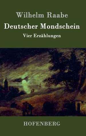 Deutscher Mondschein de Wilhelm Raabe