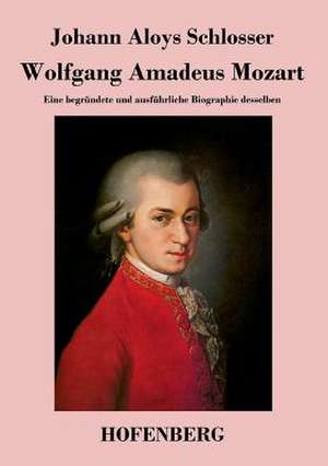 Wolfgang Amadeus Mozart de Johann Aloys Schlosser