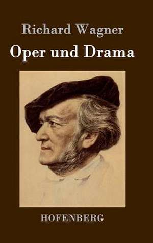 Oper und Drama de Richard Wagner