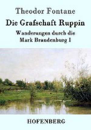 Die Grafschaft Ruppin de Theodor Fontane
